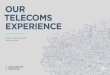 OUR TELECOMS EXPERIENCE