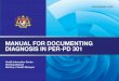MANUAL FOR DOCUMENTING DIAGNOSIS IN PER-PD 301