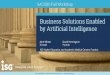 Business Solutions Enabled by Artificial Intelligence