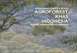 Ketika kebun berupa hutan: Agroforest Khas Indonesia