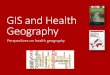 GIS and Health Geography - Department of Geography