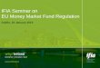 IFIA Seminar on EU Money Market Fund Regulation