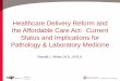 Healthcare Delivery Reform and the Affordable Care Act 