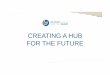 CREATING A HUB FOR THE FUTURE - Industrial Minerals