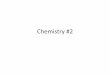 Chemistry #2 - Weebly
