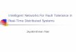 Intelligent Networks For Fault Tolerance in Real-Time 