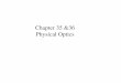 Chapter 35 &36 Physical Optics