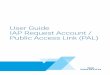 User Guide IAP Request Account / Public Access Link (PAL)
