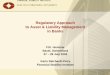 Regulatory Approach to Asset & Liability Management in Banks