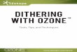 Dithering with Ozone