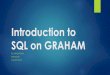 Introduction to SQL on GRAHAM - SHARCNET