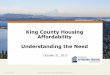 King County Housing Affordability Understanding the Need