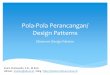 Pola-Pola Perancangan/ Design Patterns - UB