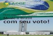 Não mude do Brasil Mude o Brasil com seu voto!