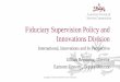 Fiduciary Supervision Policy and Innovations Division