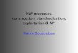 NLP$resources: construcon,$ standardizaon , exploita.on 
