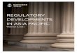 REGULATORY DEVELOPMENTS IN ASIA PACIFIC