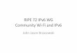 RIPE 72 IPv6 WG Community Wi-Fi and IPv6