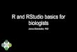 R and RStudio basics for biologists