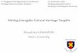 Making Intangible Cultural Heritage Tangible Masahito 