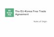 EU The EU-Korea Free Trade Korea FTA Agreement