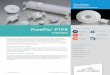 PureFlo® PTFE Features / Benefits