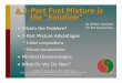 A 3-Part Fuel Mixture is the “Solution”