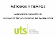 MÉTODOS Y TIEMPOS - atena.uts.edu.co