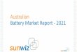 SunWiz - Australian Battery Market 2021 - Full Report
