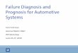 Failure Diagnosis and Prognosis for Automotive Systems