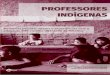 Professores indígenas: Memórias de vida, relatos e 