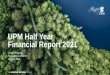 UPM Half Year Financial Report 2021