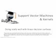 Support Vector Machines & Kernels