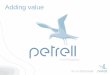 Adding value - Petrell