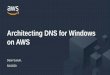 Architecting DNS for Windows on AWS