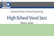 Concert Choir Virtual Learning High School Vocal Jazz