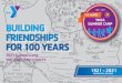 100 YEARS BUILDING FRIENDSHIPS FOR 100 YEARS