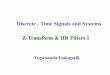 Discrete -Time Signals and Systems Z-Transform & IIR Filters 1