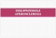 DISLIPIDEMIILE ATEROSCLEROZA - USMF