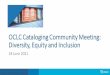 OCLC Cataloging Community Meeting: Diversity, Equity and 