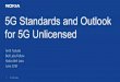 5G Standards and Outlook for 5G Unlicensed