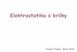 Elektrostatika s brčky - WebSnadno.cz