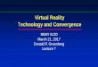 Virtual Reality Technology and Convergence