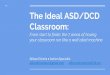 The Ideal ASD/DCD Classroom - LCSC
