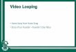 Video Looping - Ministry of Education