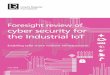 Foresight review of cyber security for the Industrial IoT