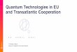 Quantum Technologies in EU and Transatlantic Cooperation