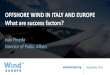 OFFSHORE WIND IN ITALY AND EUROPE What are success …