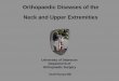 Orthopaedic Diseases of the Neck and Upper Extremities