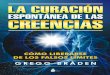 CURACION ESPONTANEA DE LAS CREENCIAS (Spanish Edition)